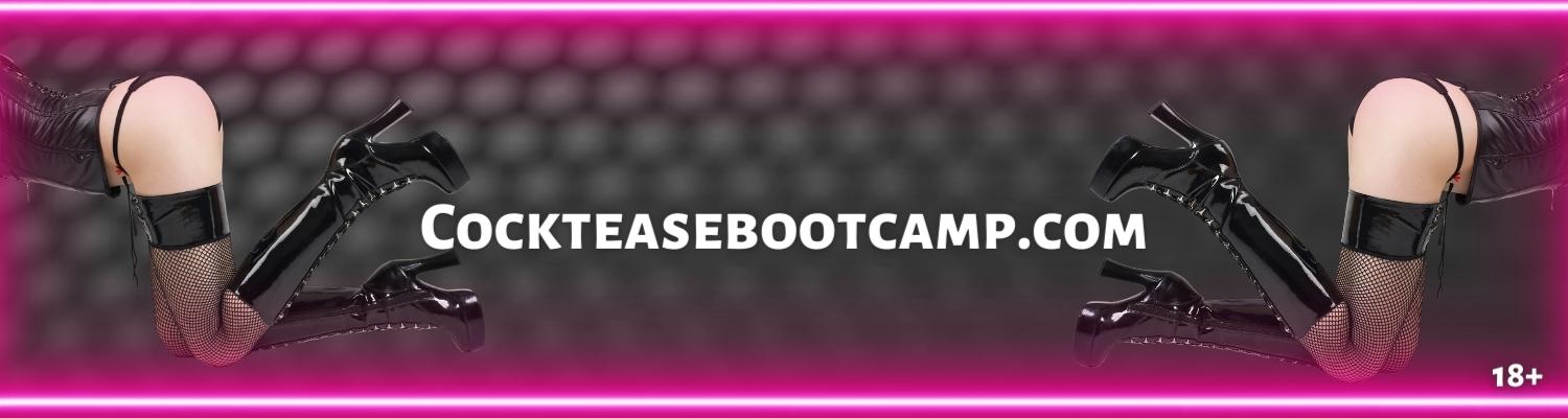 Cocktease Bootcamp Cock Teasing Assignments (800) 601-6975